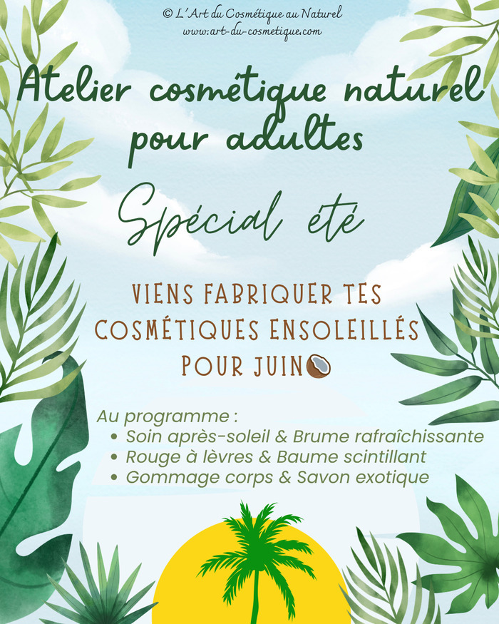 atelier cosmétique été