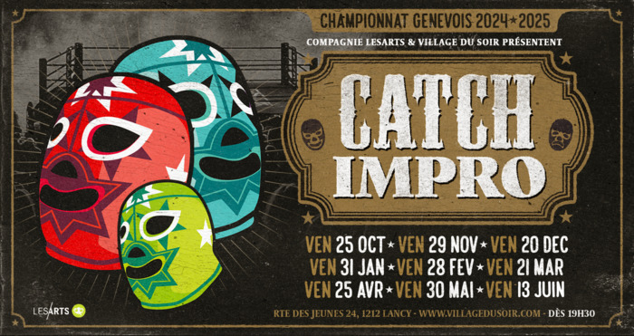 village du soir Affiche du “Catch Impro – Championnat Genevois 2024–2025”
L’image a un style inspiré des affiches vintage de catch, avec un fond brun et noir et des textures rappelant du papier vieilli. Le visuel principal est un trio de masques colorés de luchadors (catcheurs masqués) en style dessin animé.
Un masque rouge (le plus grand, au premier plan)
Un masque turquoise (au second plan, à droite)
Un masque vert citron (en bas, plus petit)
À l’arrière-plan, on distingue un ring de catch en noir et blanc…