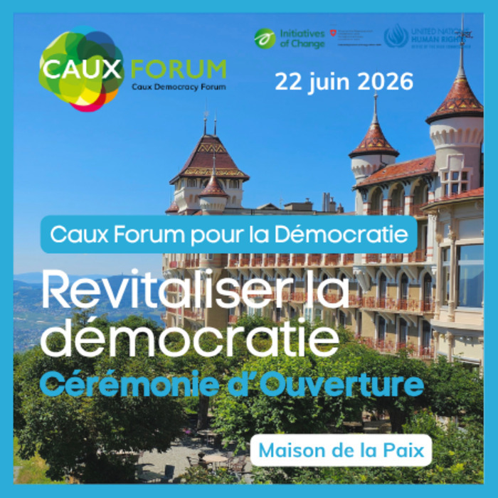 Caux Palace, titre de l'évènement: Cérémonie d'Ouverture du Caux Democracy Forum