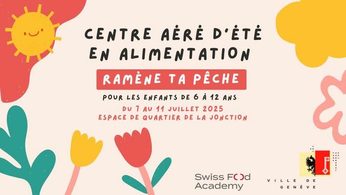 soleil, fleurs logo SFA et VDG, texte Centre aéré d'été en alimentation Ramène ta pêche 7 au 11 juillet, Espace de quartier Jonction