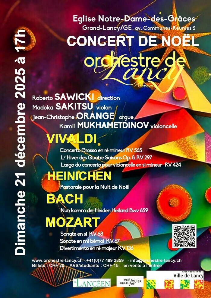 Orchestre de Lancy-Genève, concert de Noël 21 décembre à 17h, Eglise Notre Dame des Grâces, 5 communes Réunies, Grand-Lancy, direction Roberto Sawicki, Madoka Sakitsu violon, Kamil Mukhametdinov violoncelle, Jean-Christophe Orange, orgue. Œuvres de Vivaldi, Heinichen, Bach et Mozart. Billets plein tarif 20.- et tarif réduit 15.- en vente à l'entrée. tél 077 499 2859