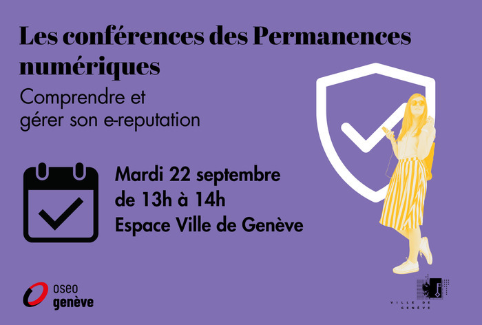 Visuel présentant la conférence "Comprendre et gérer son e-reputation) avec une silhouette de femme qui porte des lunettes de soleil et tient un smartphone, devant un pictogramme qui représente la validité d'un profil sur le web.
