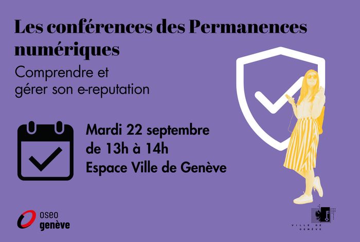 Visuel présentant la conférence "Comprendre et gérer son e-reputation) avec une silhouette de femme qui porte des lunettes de soleil et tient un smartphone, devant un pictogramme qui représente la validité d'un profil sur le web.