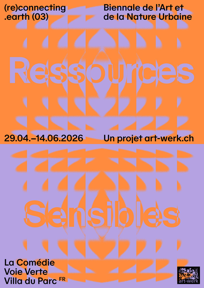 (re)connecting.earth, Biennale de l'Art et de la Nature Urbaine — Ressources Sensibles, du 28.04 au 14.06