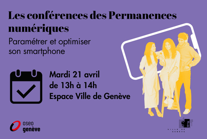 Illustration de l'événement "Paramétrer et optimiser son smartphone" du 21 avril de 13h à 14 à l'espace Ville de Genève - avec une photo de 3 personnes qui regardent un smartphone