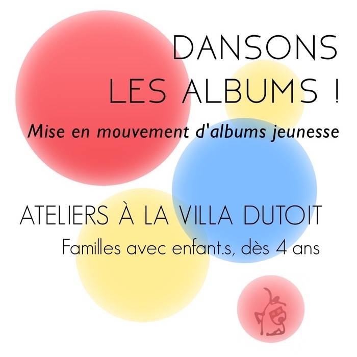 Des tâches de couleurs avec le nom de l'atelier Dansons les albums et le public concerné, familles avec enfants dès 4 ans