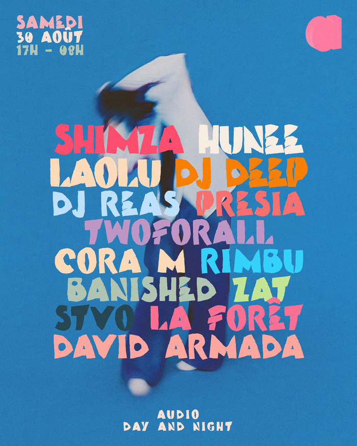DAY AND NIGHT - Audo Club - samedi 30 août - 17h-08h