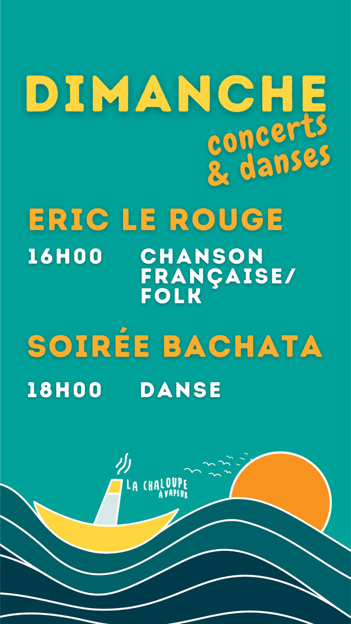 Dimanche Concert & Bachata à La Chaloupe à Vapeur
