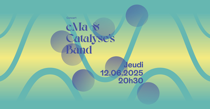 catalyse Affiche pour le concert de l'eMa & Catalyse le 12 juin 2025 au chaudron (Centre des Musiques Actuelles) Ă 20h30 (ouverture des portes Ă 20h00)