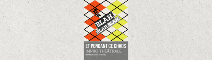 DR L'affiche du spectacle avec des losanges jaunes et oranges sur lesquels est écrit Blah Blah Blah
