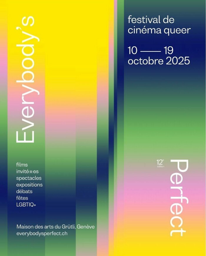 L'image présente une affiche colorée pour un festival de cinéma queer intitulé "Everybody's Perfect". Le fond est composé de dégradés de couleurs vives allant du jaune au rose, au vert et au bleu. Le titre "Everybody's Perfect" est écrit en grandes lettres blanches, avec "Everybody's" à gauche et "Perfect" à droite. En dessous, il y a des informations concernant l'événement, telles que la date du festival (du 10 au 19 octobre 2025), ainsi que des mots-clés comme "films", "invité·e·s", …
