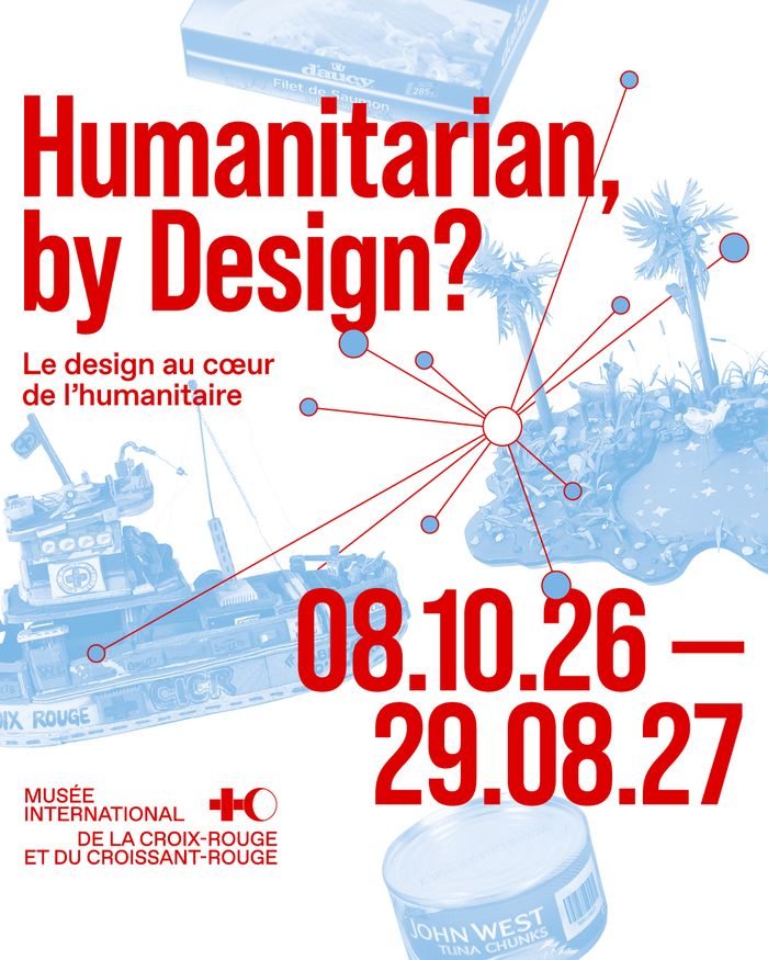 Affiche de l'exposition temporaire du Musée international de la Croix-Rouge et du Croissant-Rouge comportant le titre, et le sous-tire et la dare. Dans le fond, des objets avec un filtre bleu sont visibles. On y voit un bateau, une conserve et un jouet pour enfant.