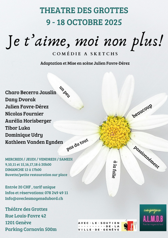 DR Les noms des acteurs, une marguerite avec des messages : je t'aime, beaucoup, passionnément , à la folie, pas du tout.