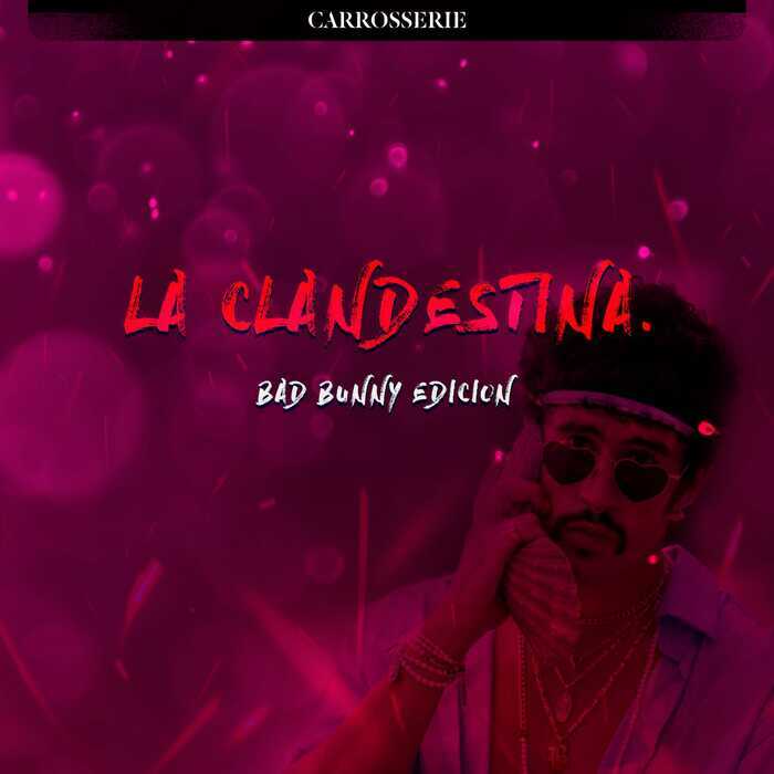 Village du soir Éléments visuels et textuels :
Texte principal (au centre) :
"LA CLANDESTINA" en lettres majuscules rouges avec un style de pinceau, donnant une impression de rebelle ou underground.
Juste en dessous, en lettres blanches avec un effet graphique : "BAD BUNNY EDICION".
Texte en haut :
Le mot "CARROSSERIE" en lettres blanches majuscules, probablement le nom du lieu, de l’organisateur ou de la marque associée à l'événement.
Image de fond :
Une photo filtrée en rose/violet de Bad Bunny, portant des…