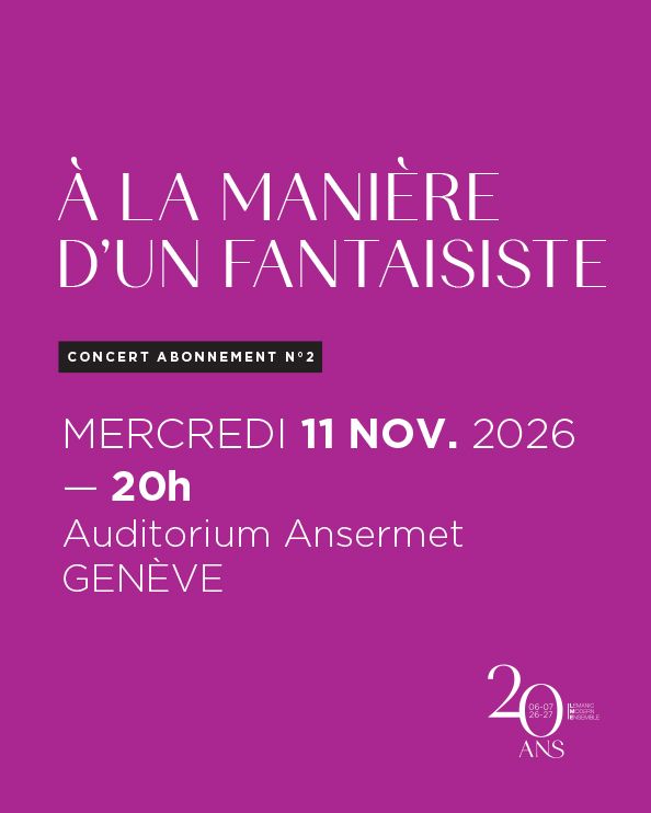 Affichette du spectacle «À la manière d'un fantaisiste» sur fond de couleur, sans image, avec logo des 20 ans du Lemanic Modern Ensemble