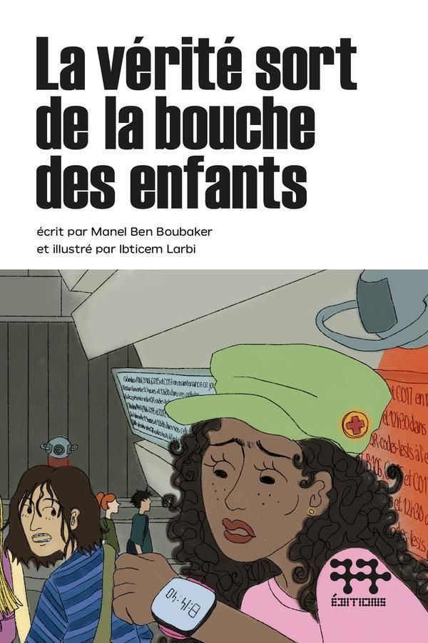 Couverture du livre La vérité sort de la bouche des enfants. Illustration de Ibticem Larbi.