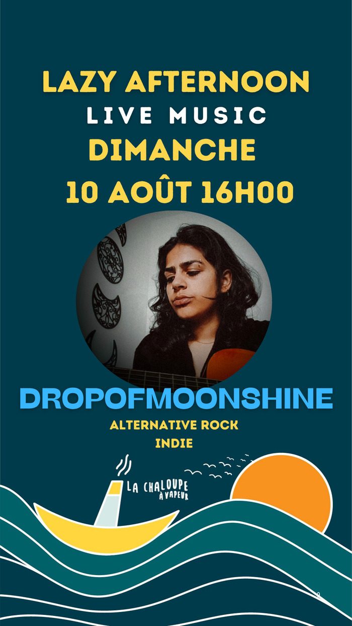 Affiche du lazy afternoon du dimanche 10 aout avec Dropofmoonshine
