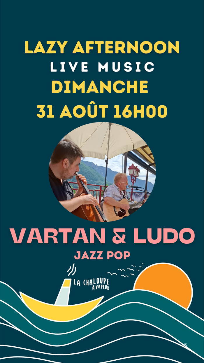 Affiche de la lazy afternoon du 31 aout avec Vartan & Ludo