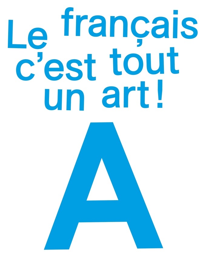 Affiche "Le français c'est tout un art" avec un grand A bleu