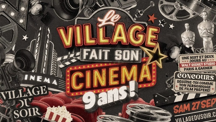 Texte alternatif :
Affiche rétro de style cinéma pour l’événement Le Village du Soir – Fait son Cinéma – 9 ans !.
Visuel en noir et blanc avec des éléments colorés : projecteurs, bobines de film, statuettes type Oscars, fauteuils de cinéma rouges et boîtes de pop-corn.
Le texte principal est en lettres lumineuses façon enseigne de cinéma :
« Le Village fait son Cinéma – 9 ans ! »
Concours : « Déguises-toi comme ton personnage de film préféré ! »
À gagner : « Une nuit et deux jours au Walt…