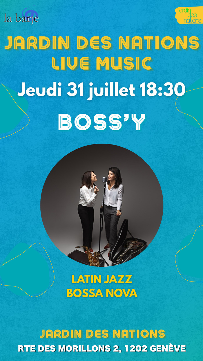 L'association La Barje Affiche du Live music de Boss'y au jardin des Nations