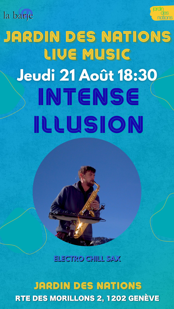 Affiche du live music des jardins des nations : Intense Illusion