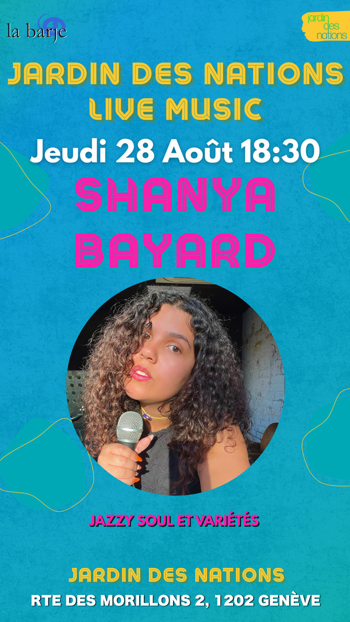 Association La Barje Affiche du live music au jardin des nations avec Shanya Bayard