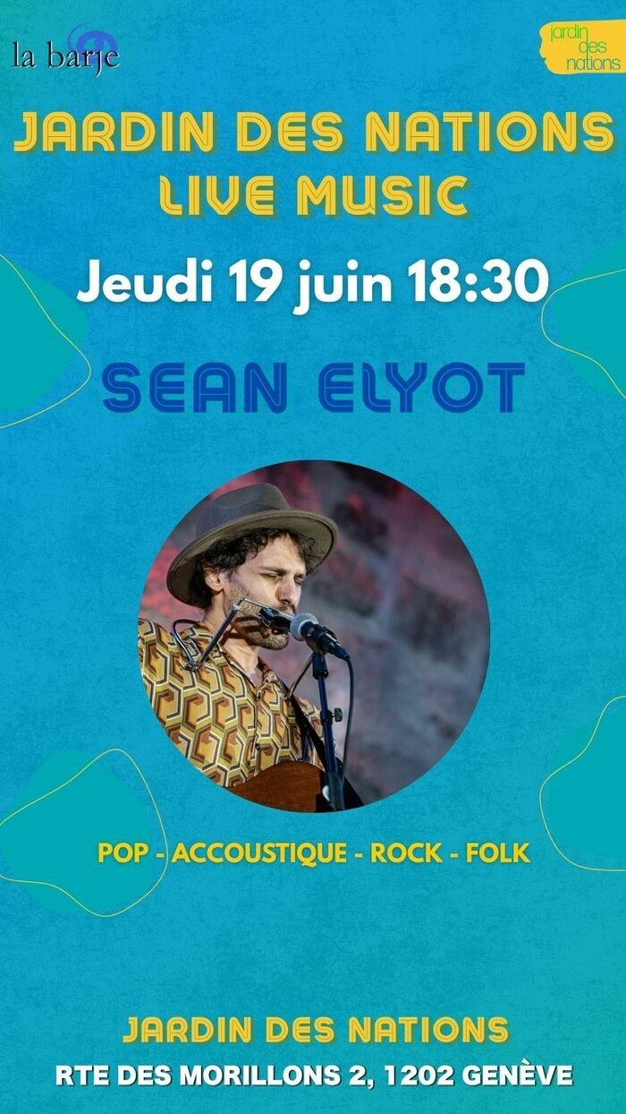 L'association La Barje Affiche de présentation des lives des jeudis au jardin des nations avec l'artiste Sean Elyot