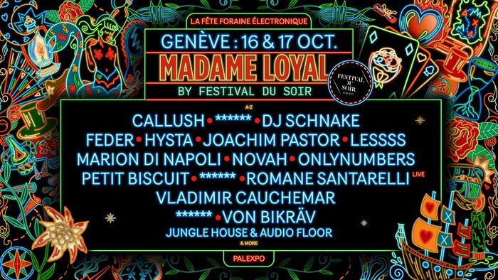 Madame Loyal Genève 16 & 17 octobre