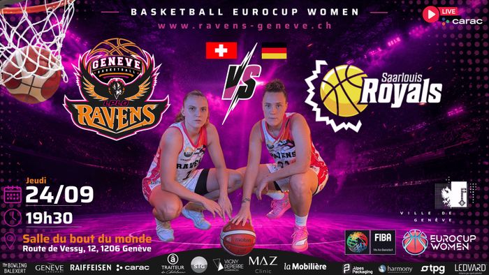 Affiche du match de basket féminin d'Eurocup, Ravens de Genève contre Saarlouis Royals le 24/09, 19h30, salle du bout du monde, route de vessy,12, 1206 Genève.