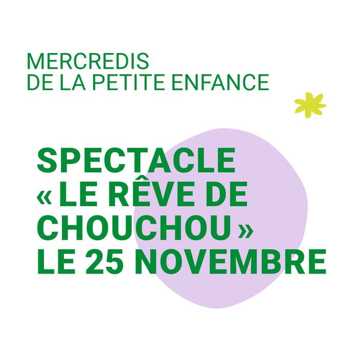 Spectacle "Le rêve de chouchou" le 25 novembre