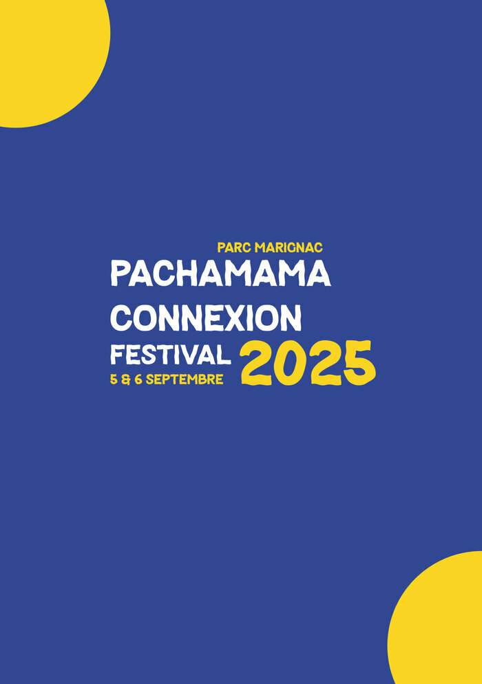 Pachamama Connexion Pachamama Connexion Festival 2025