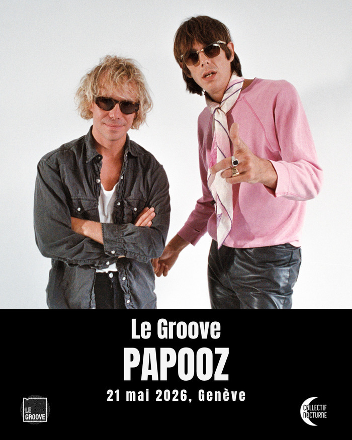 Affiche du concert du duo Papooz au Groove. Deux hommes posent devant un fond blanc : l’un porte une chemise grise et des lunettes de soleil, l’autre un pull rose, une cravate et des lunettes. En dessous, texte blanc sur fond noir indiquant : « Le Groove – PAPOOZ – 21 mai 2026, Genève ». Logos du Groove et du Collectif Nocturne en bas de l’affiche.