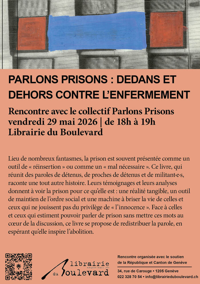 rencontre 
Parlons prisons : dedans et dehors contre l’enfermement
Le collectif Parlons prisons
À l’occasion de la parution du livre
