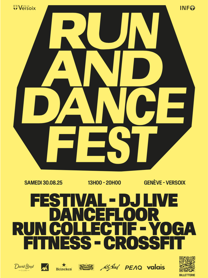 L'affiche est jaune, elle correspond à l'événement : Run and Dance Fest à Genève–Versoix, le samedi 30 août 2025, de 13h à 20h.
Elle annonce les événements: DJ live, dancefloor, course collective, yoga, fitness et crossfit.