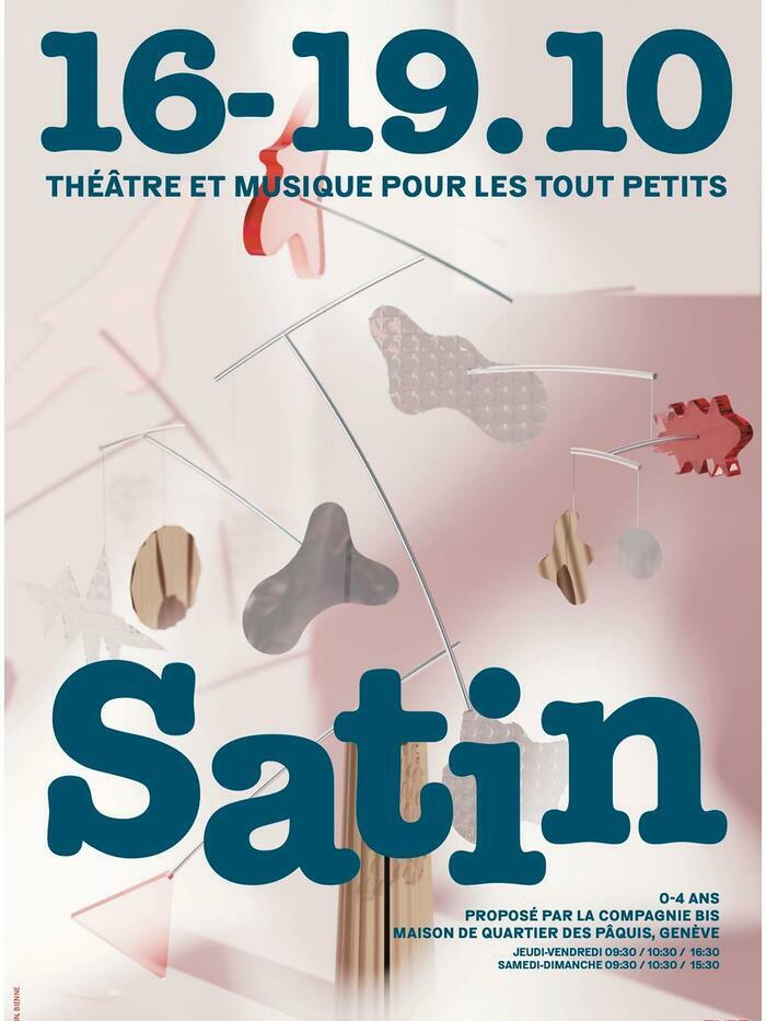 Affiche d'informations sur le spectacle Satin avec une image d'un jouet reflecteur de lumière pour enfant.
