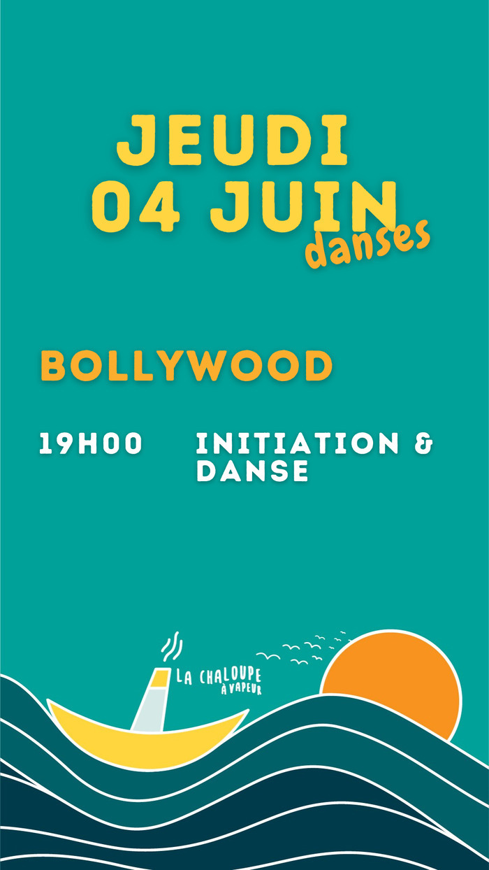 Soirée Bollywood à la chaloupe à vapeur, jeudi 4 mai à 19h00