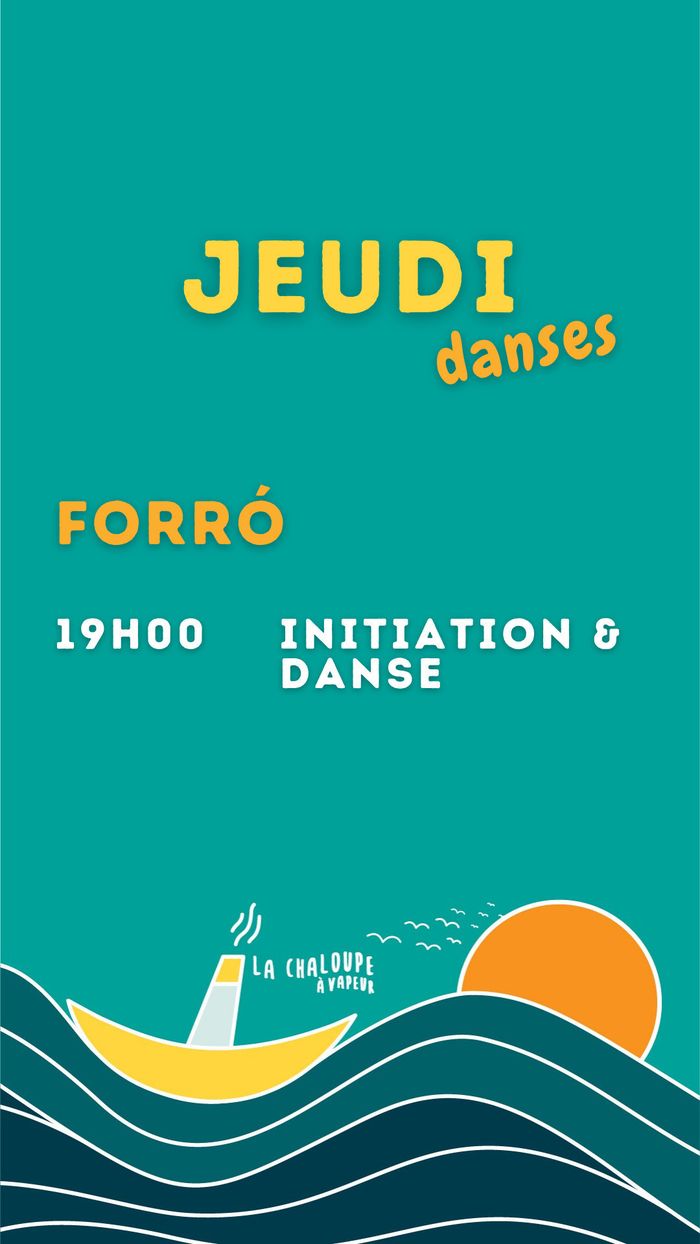 Soirée Forró à la Chaloupe à Vapeur dès 19h00