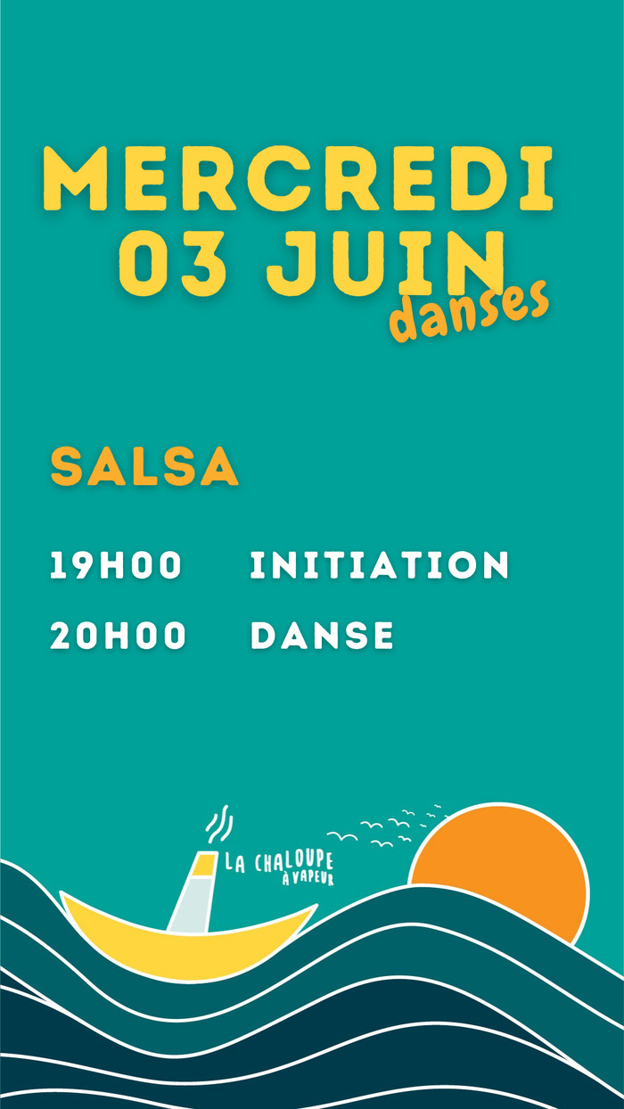 Soirée SALSA à la chaloupe à vapeur, le 03 juin 2026 dès 19h00