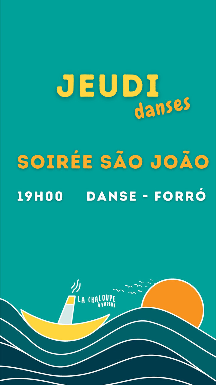 Soirée São João à La Chaloupe à Vapeur !