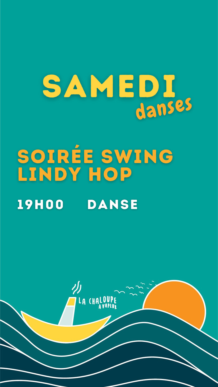 Soirée Swing Lindy Hop à La Chaloupe à Vapeur