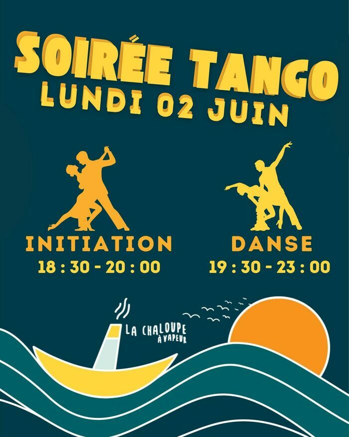 Affiche de la soirée Tango à la Chaloupe à Vapeur