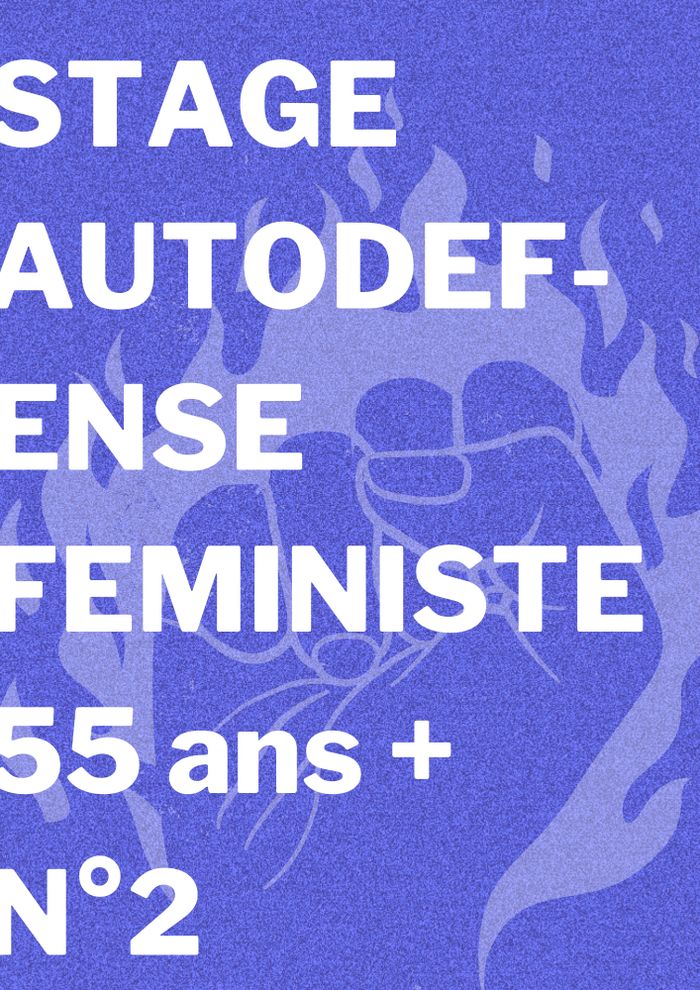 Sur un fond bleu marine. Une main entourée de feu en transparence et le texte par dessus : "Stage autodéfense féministe 55 ans plus n°2.