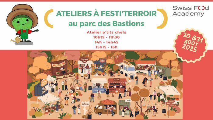 texte annonçant les trois créneaux horaires et date des ateliers du 30 et 31 août au Festi'Terroir au parc des Bastion