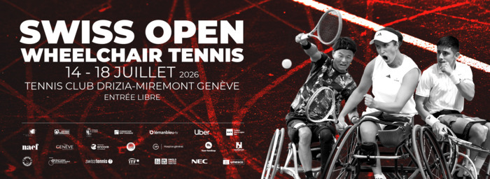 Bannière promotionnelle du Swiss Open Wheelchair Tennis 2026. Sur un fond de court de tennis rouge et noir, trois joueurs et joueuses de tennis fauteuil en action occupent la partie droite de l’image. À gauche, un grand titre blanc indique « Swiss Open Wheelchair Tennis ». Les informations de l’événement précisent qu’il se déroule du 14 au 18 juillet 2026 au Tennis Club Drizia-Miremont à Genève, avec entrée libre. Les logos des partenaires et institutions soutenant le tournoi apparaissent dans…
