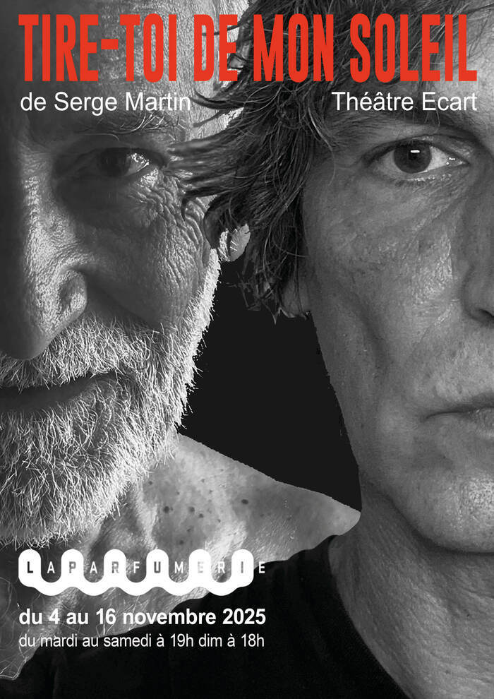 Théâtre Écart Affiche du spectacle Tire-toi de mon soleil