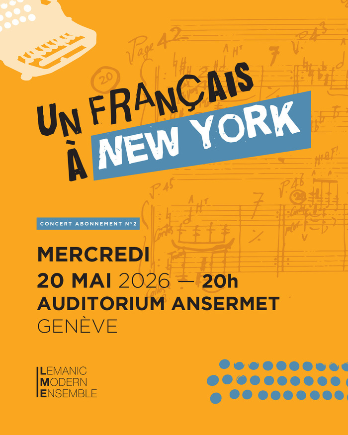 Affiche du concert «Un Français à New York» avec des notes de musique et le logo du Lemanic Modern Ensemble