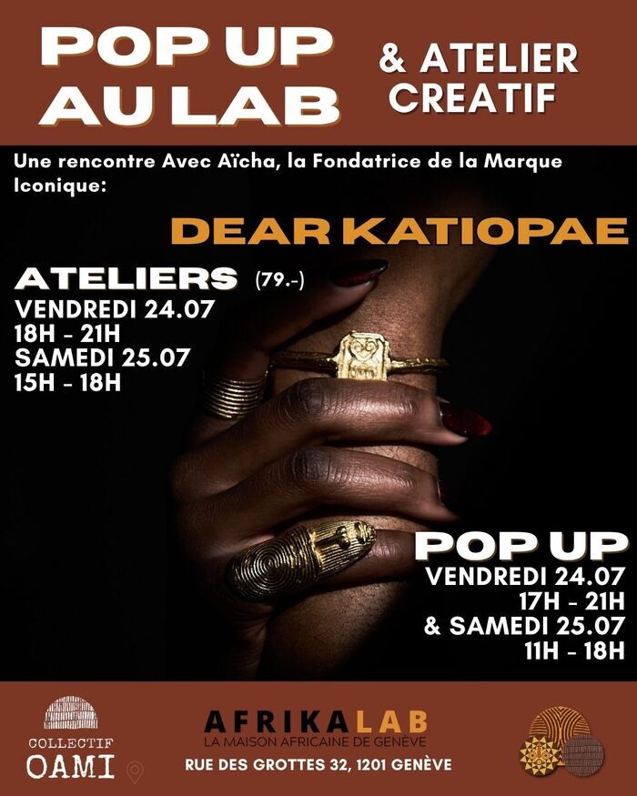 Vendredi 24 & Samedi 25/07 - POP UP & WORKSHOP au LAB de la marque DEAR KATIOPAE avec la créatrice Aïcha Ladi