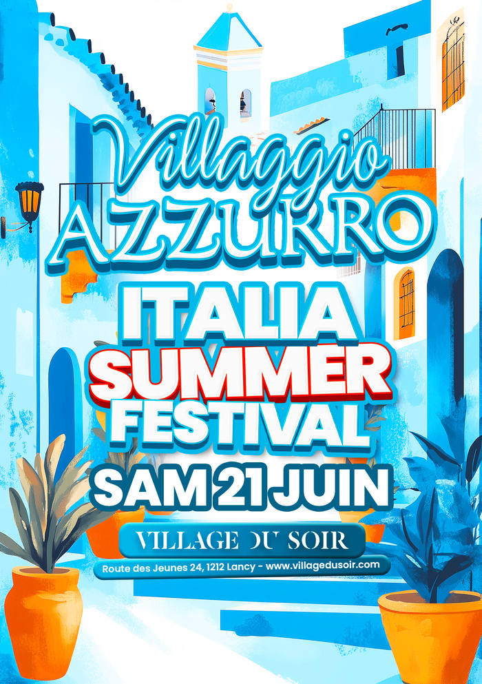 Village du soir C'est une image coloré d'orange et de bleu avec ecrit " villagio azzurro" le samedi 21 juin village du soir. Italia summer festival