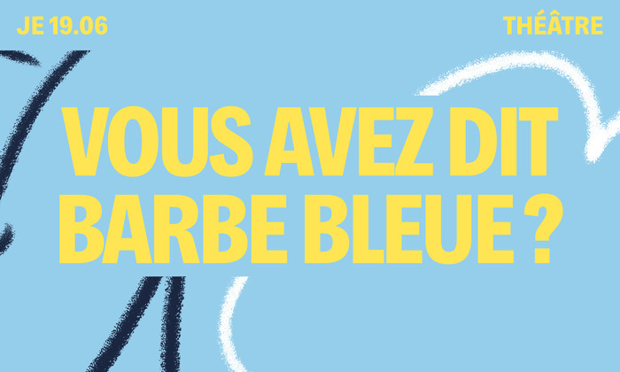 Sur fond bleu, le titre est écrit en jaune et en gras "Vous avez dit Barbe Bleue?"